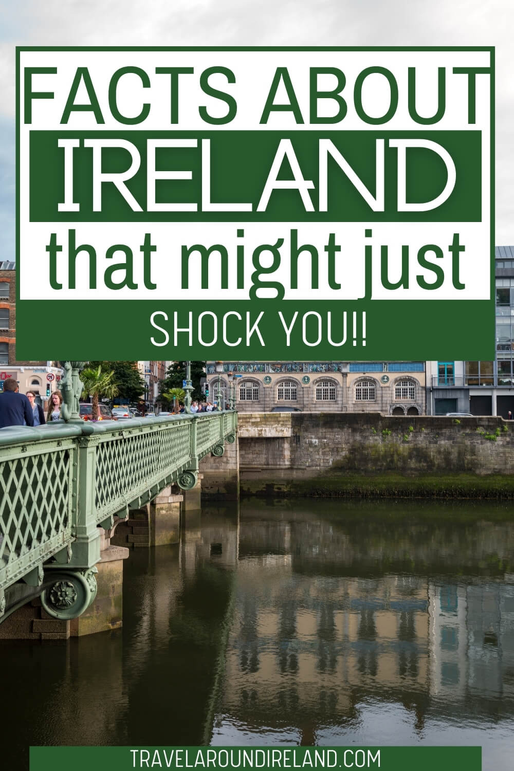 75+ Interesting Facts about Ireland to Know Before You Go