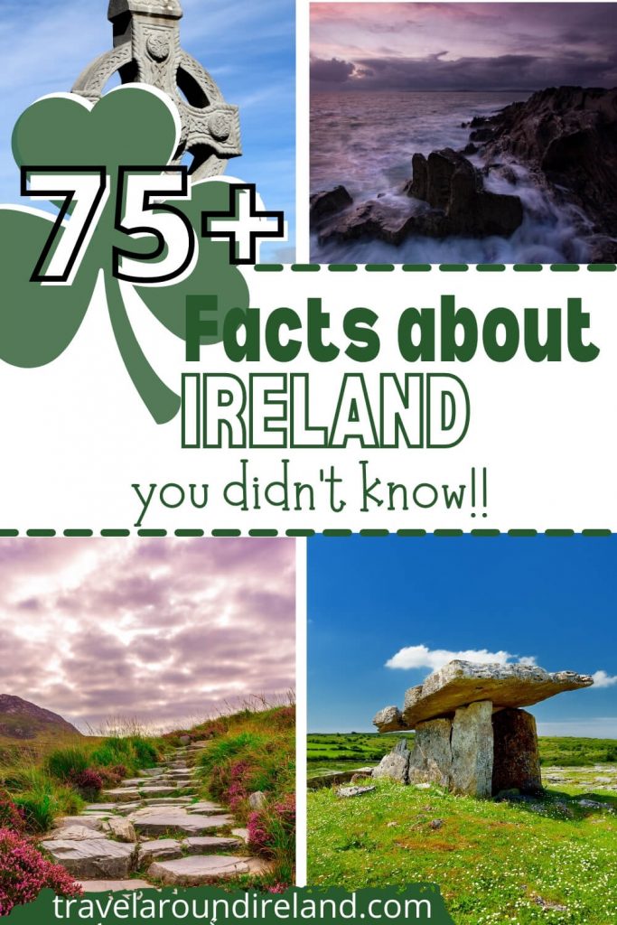 75+ Interesting Facts about Ireland to Know Before You Go