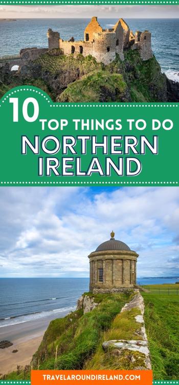 Top 10 Things to Do in Northern Ireland: Unique and Unmissable
