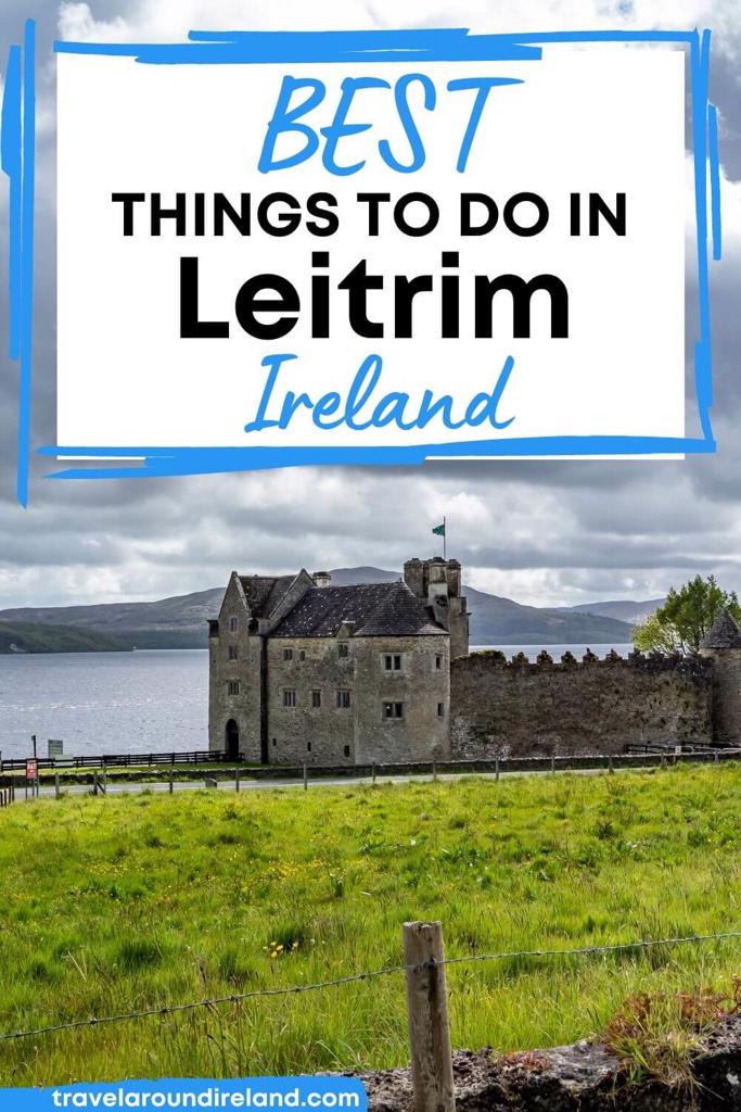 A picture of Parke's Castle with text overlay saying best things to do in Leitrim Ireland