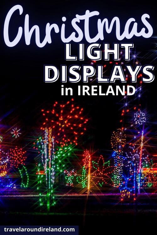 A picture of a Christmas lights display with text overlay saying Christmas light displays in Ireland