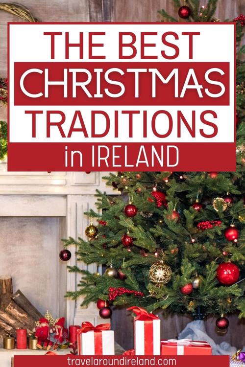 A picture of a Christmas tree with presents underneath and text overlay saying The Best Christmas Traditions in Ireland