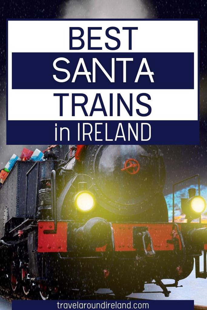 A picture of a 'Polar Express' train with text overlay saying Best Santa Trains in Ireland