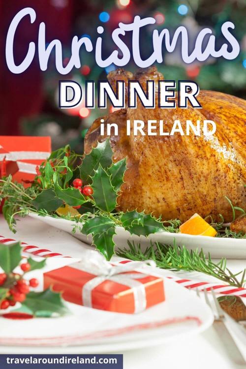 A picture of a roast turkey on a decorative Christmas table with text overlay saying Christmas Dinner in Ireland