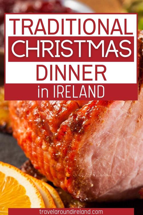 A close up picture of a glazed ham with text overlay saying Traditional Christmas Dinner in Ireland