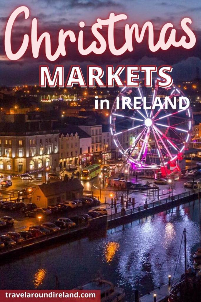 A picture of the Big Wheel at Winterval, Waterford with text overlay saying Christmas Markets in Ireland