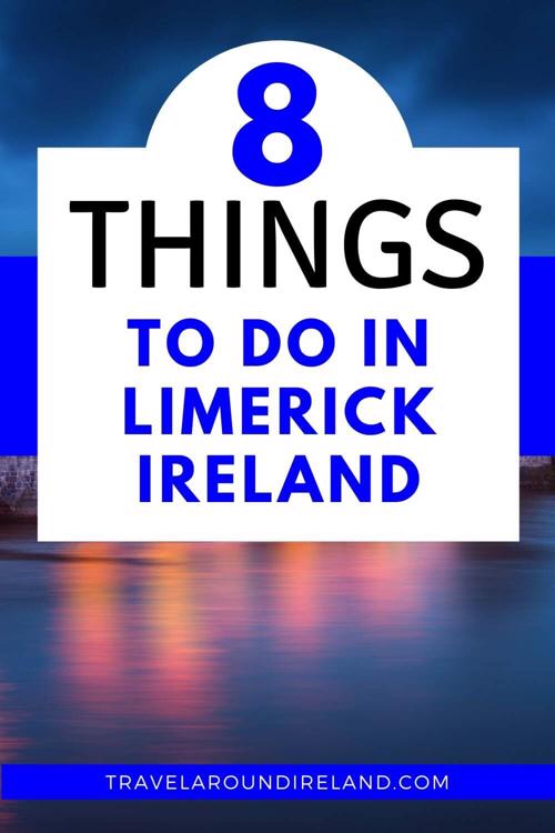 A picture of reflections over the River Shannon with text overlay saying 8 Things to Do in Limerick, Ireland