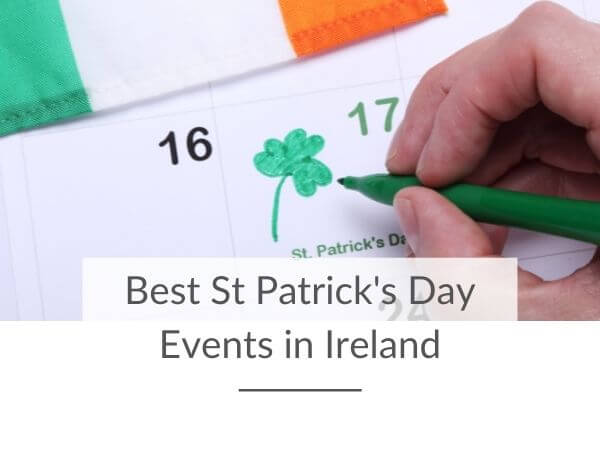 A picture of someone marking March 17th on a calendar with text overlay saying Best St Patrick's Day Events in Ireland