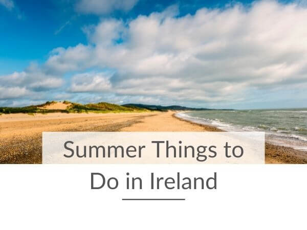 A picture of an Irish beach with text overlay saying Summer things to do in Ireland