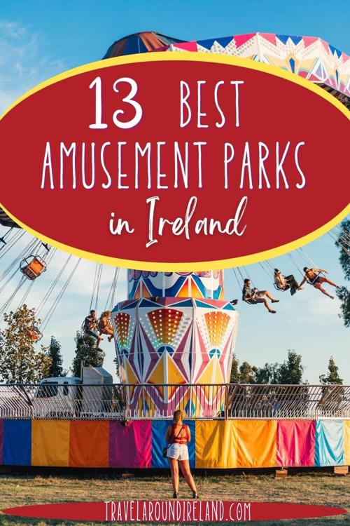 A picture of an amusement ride with a lady standing in front of it and a red circle in which there is text overlay saying 13 best amusement parks in Ireland