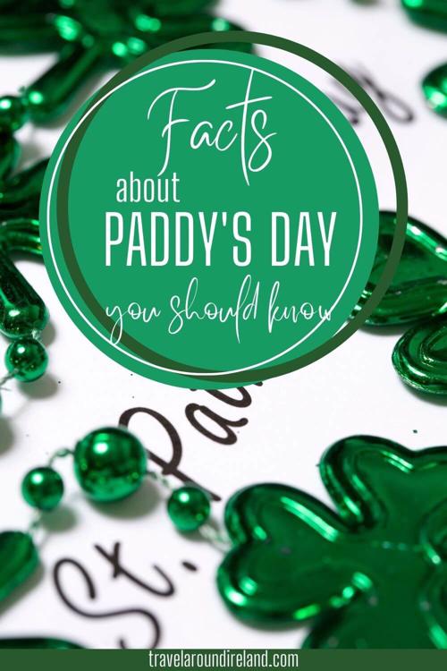 A flatlay decorated with green shamrock and green pearls and text overlay saying Facts about St Patrick's Day that you should know!
