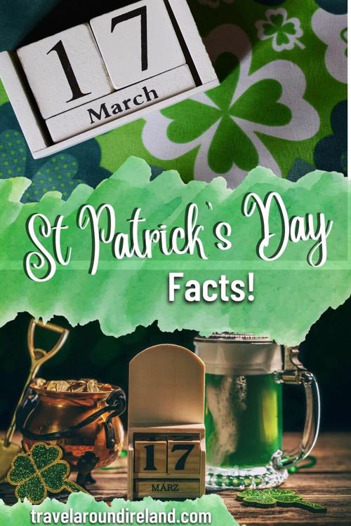 A split picture with a calendar dated 17th of March on top and a counter with 17th march block date, crock of gold and a green pint with a text overlay in the middle saying St Patrick's Day Facts