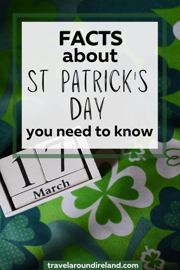 A block calendar dated 17th March with a shamrock background and text overlay saying Facts about St Patrick's Day you need to know