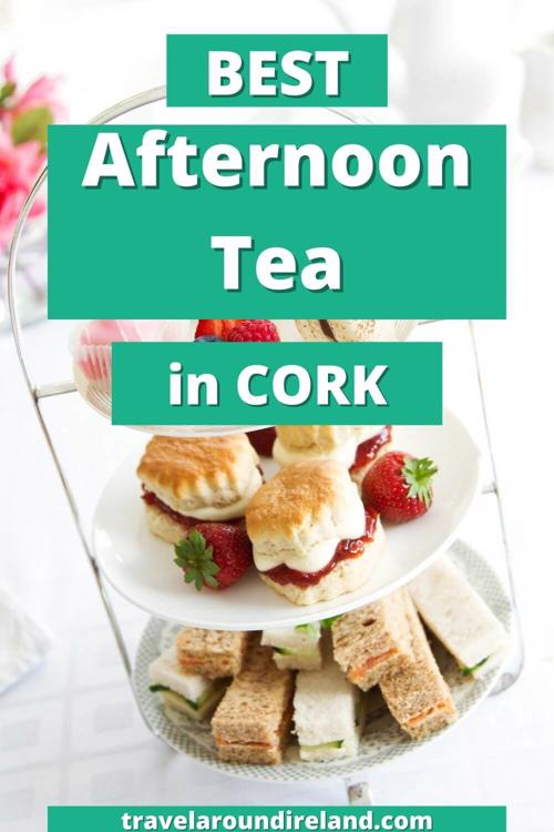 A tiered afternoon tea tray with sandwiches and scones on it and text overlay in green boxes saying best afternoon tea in Cork