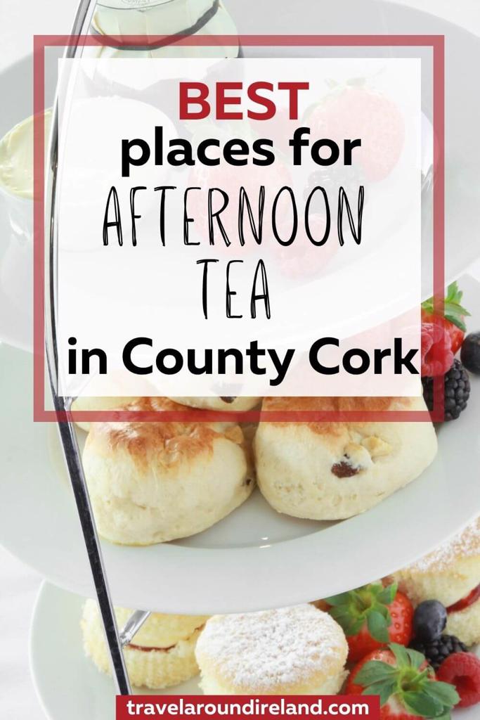 A close up of tiered afternoon tea trays with text overlay saying best places for afternoon tea in County Cork