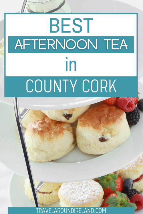 A close up of a tiered afternoon tea tray with text overlay saying best afternoon tea in County Cork