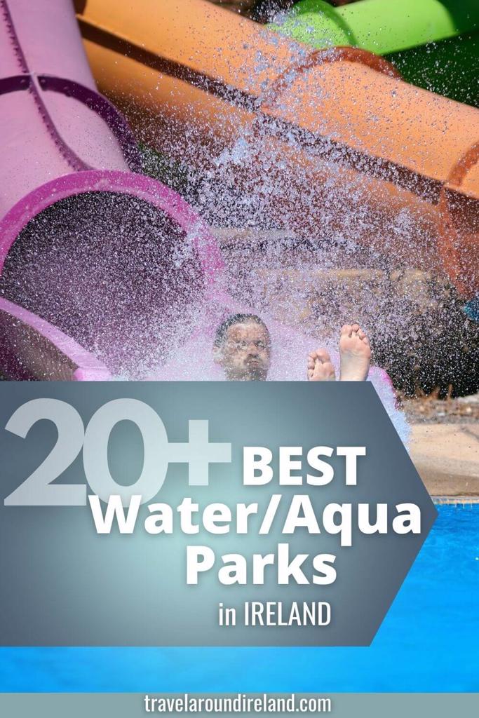 A picture of someone exiting a rapid water slide and text overlay saying 20+ best water/aqua parks in Ireland