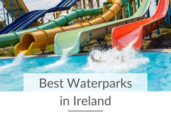 A picture of a blue, green, yellow, white and red water slide and text overlay saying Best Waterparks in Ireland