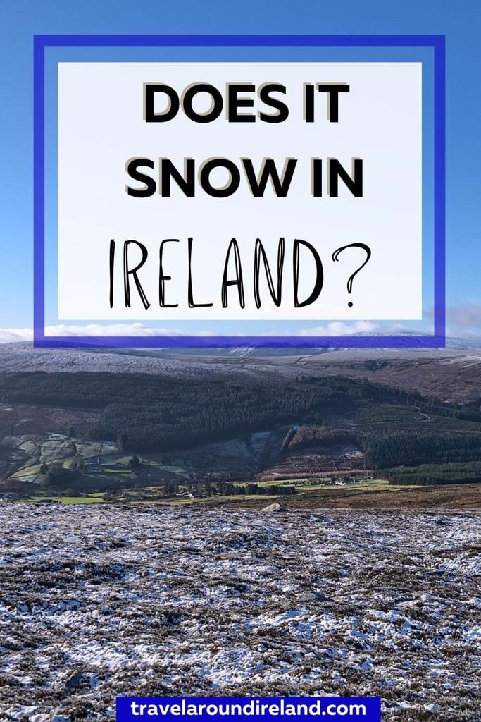 A picture of snowy Wicklow Mountains and text overlay in a box saying Does it Snow in Ireland?