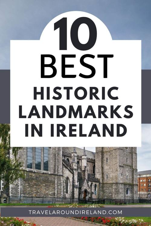 A picture of St Patrick's Cathedral in Dublin with text overlay in a white box saying 10 best historical landmarks in Ireland