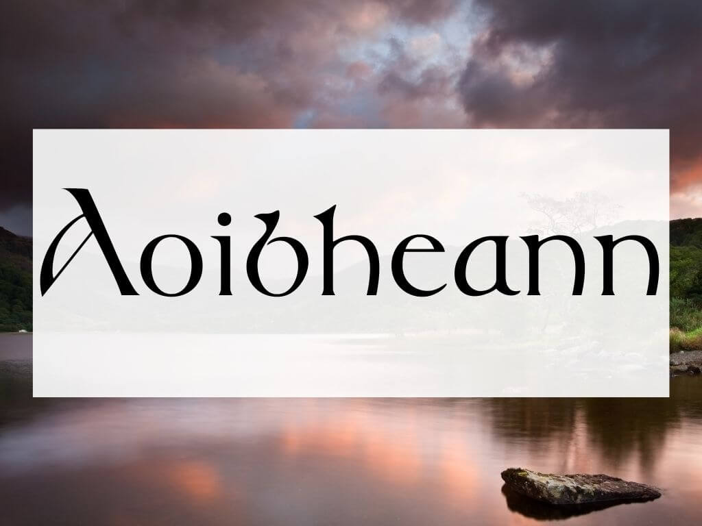 A picture of one of the Killarney Lakes and a text box with the word Aoibheann