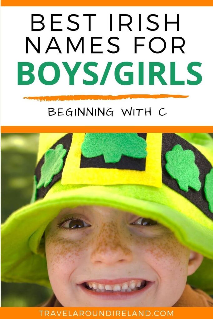A picture of a young boy with a freckled face and St Patrick's Day hat and text overlay saying best Irish names for boys/girls beginning with C
