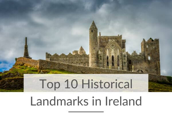A landscape picture of the Rock of Cashel with text overlay in a white box saying top 10 historical landmarks in Ireland