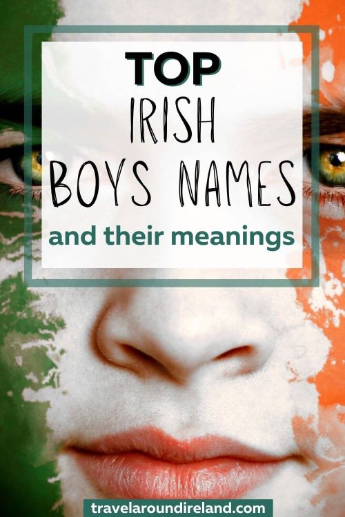 A close up picture of a boy with the Irish flag colours painted on his face and text overlay saying top Irish boys names and their meanings