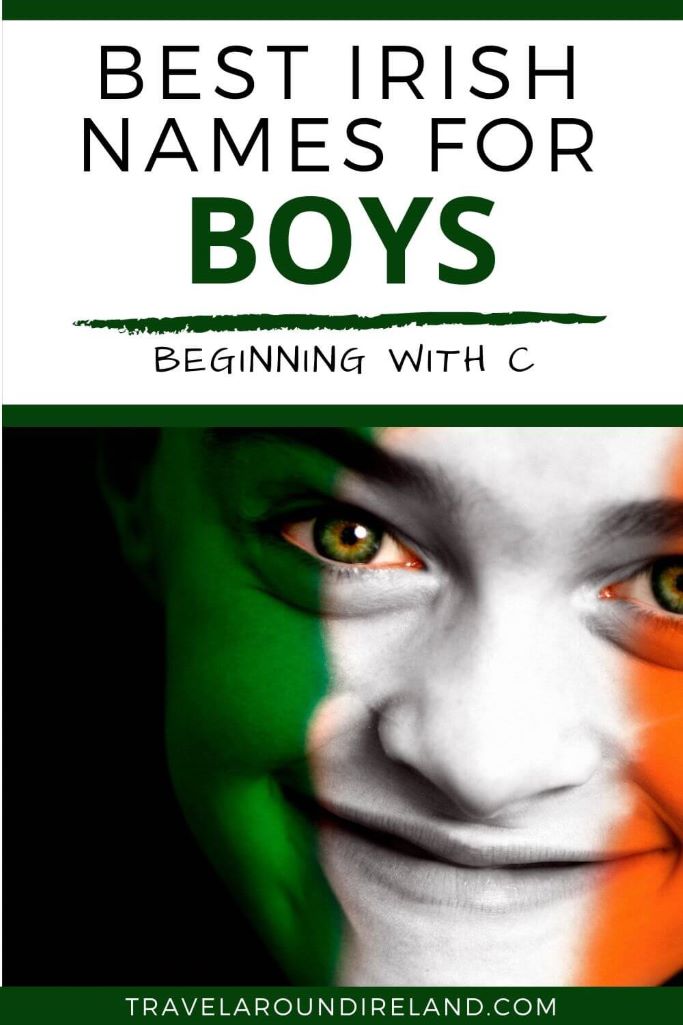 A picture of a boy with the Irish flag colours painted on his face and text overlay saying Best Irish Names for Boys Beginning with C