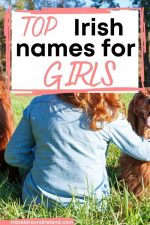 10 Most Popular and Best Irish Girls Names