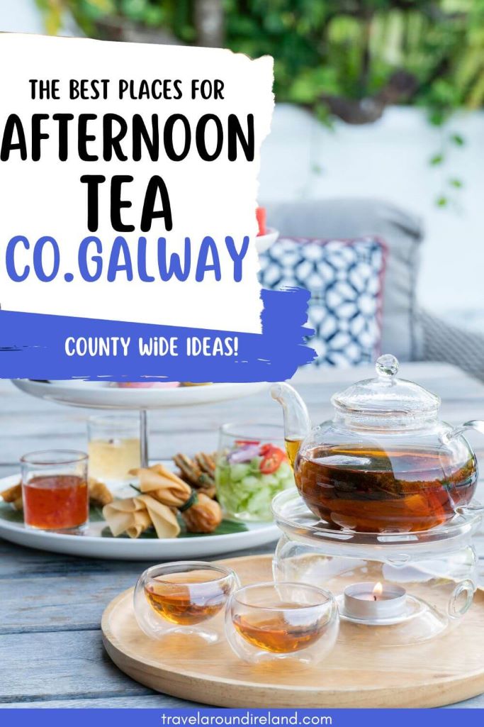 A wooden table set with a glass teapot and cups, and text overlay saying the best places for afternoon tea in County Galway