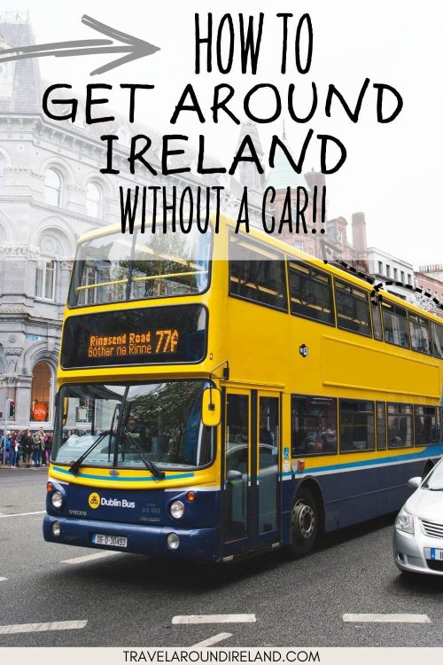 A picture of a Dublin Bus on the road and text overlay saying how to get around Ireland without a car