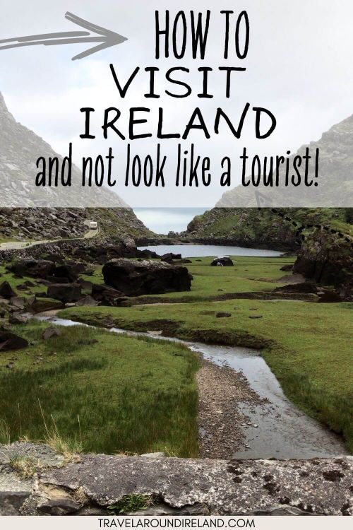 A picture of part of the Gap of Dunloe in Ireland with text overlay saying how to visit Ireland and not look like a tourist