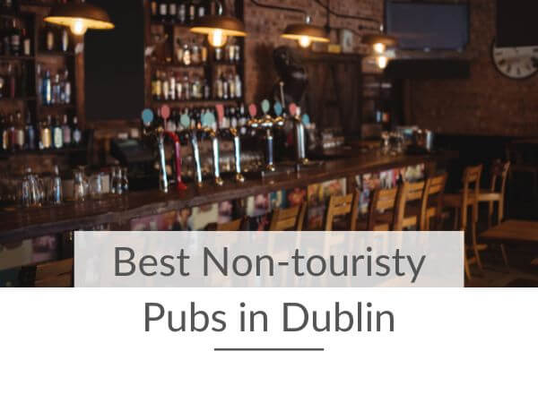 A picture of a bar and text overlay saying best non-touristy pubs in Dublin