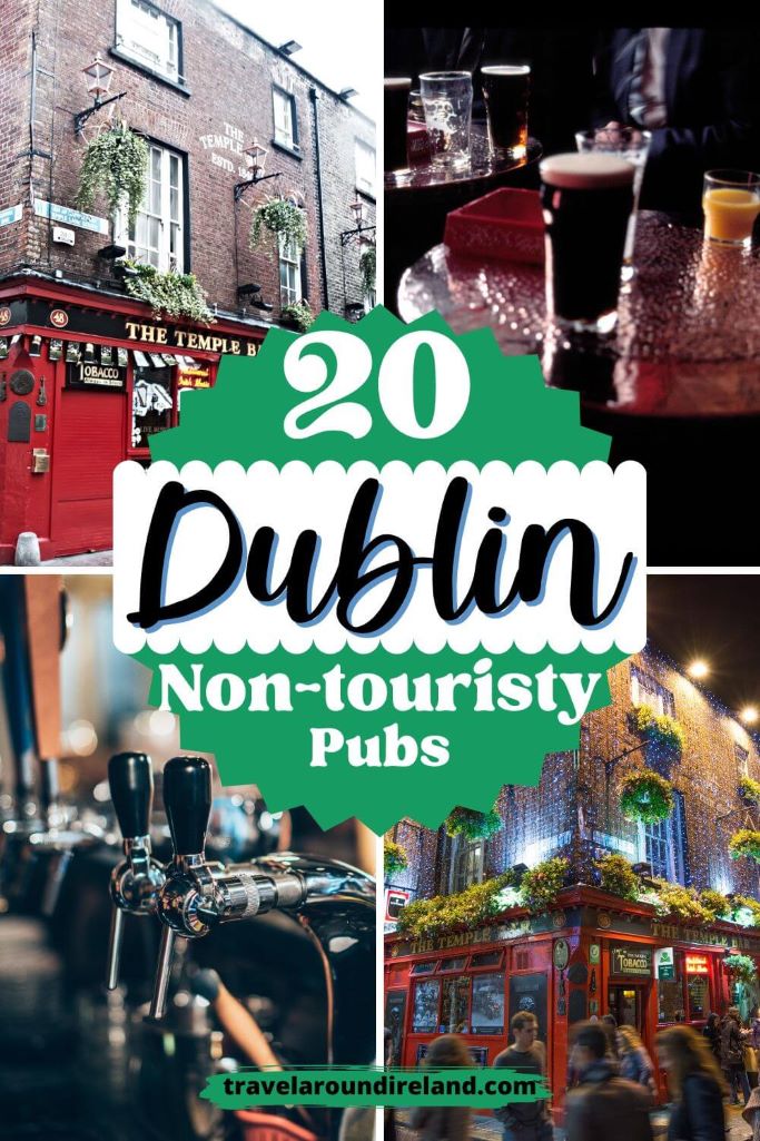 A picture of four pub scenes and text overlay saying 20 Dublin non-touristy pubs