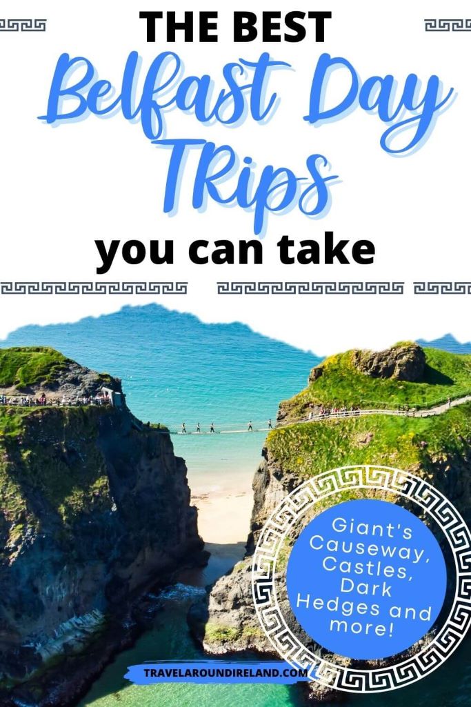 A picture of the Carrick-a-Rede rope bridge and text overlay saying the best Belfast day trips you can take