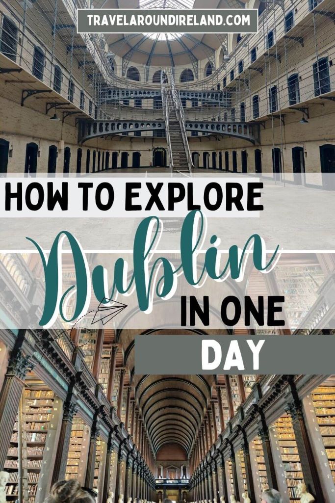 A split picture with the upper showing the Victorian wing of Kilmainham Gaol and the lower showing the Long Room in Trinity College with text over the middle saying how to explore Dublin in one day