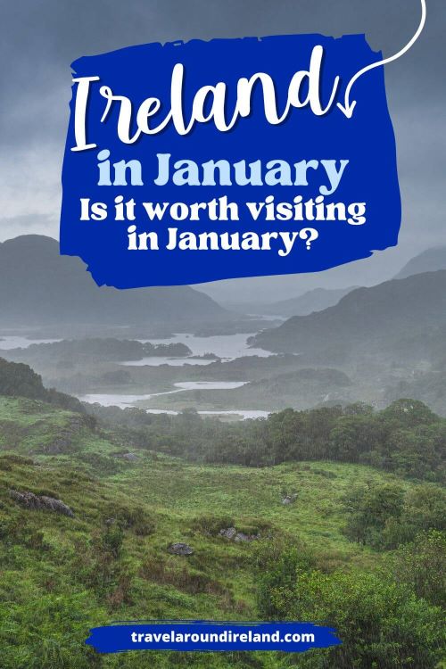 A picture of rain over the valley at Ladies View in County Kerry and text overlay saying Ireland in January, is it worth visiting in January?