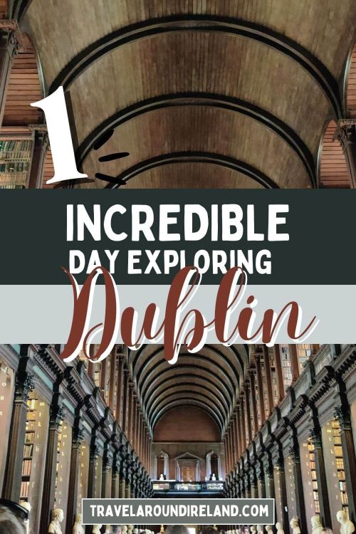 A picture of the Long Room in Trinity College with text overlay saying 1 incredible day exploring Dublin