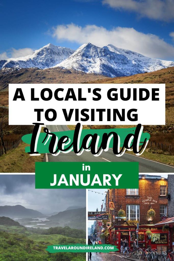 A grid of three pictures of scenes from Ireland during January and text overlay saying a local's guide to visiting Ireland in January