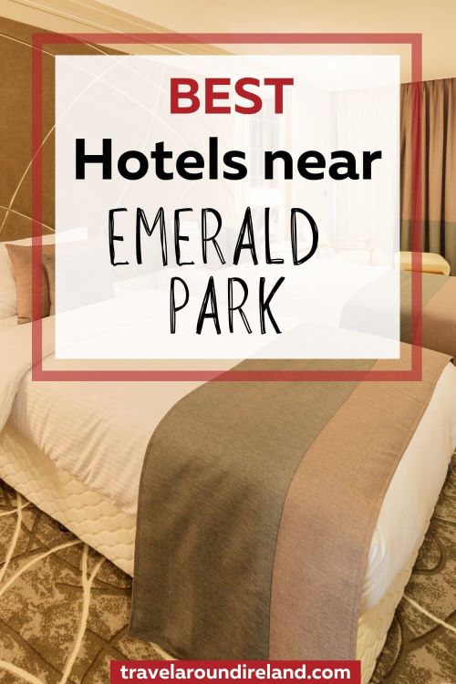 A picture of two beds in a hotel rooms with text overlay saying best hotels near Emerald Park