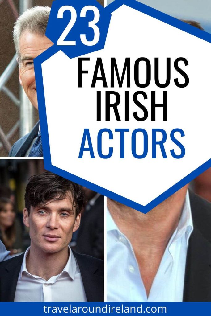 A grid of 3 famous Irish actor and text overlay in a white hexagon saying 23 famous Irish actors