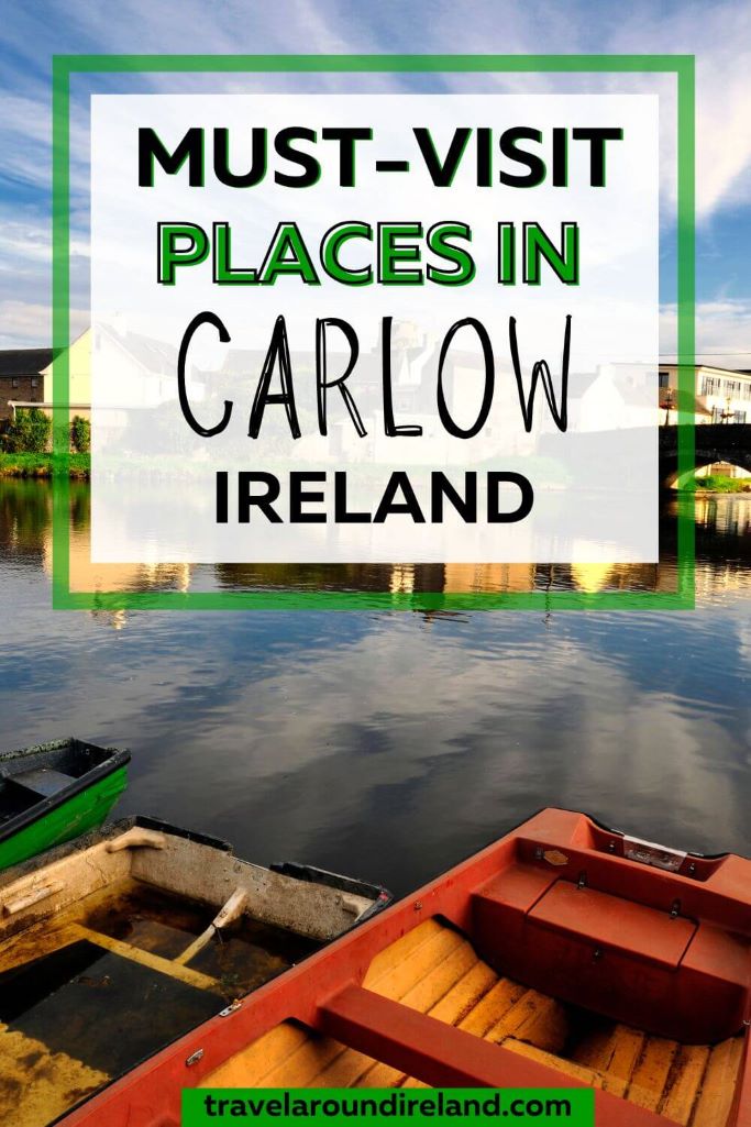 A picture of boats on the River Barrow at Carlow Town and text overlay saying must-visit places in Carlow, Ireland
