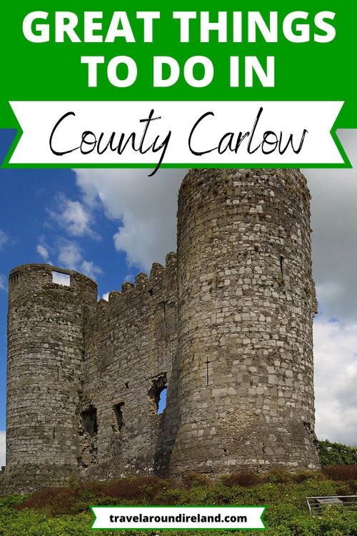 A picture of the ruined Carlow Castle and text overlay saying great things to do in County Carlow