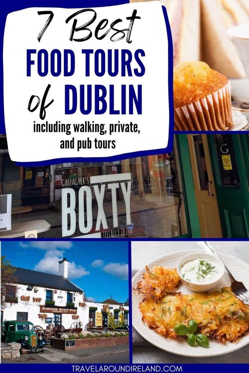 A grid of several pictures featuring Dublin eateries and Irish food and text overlay saying best food tours of Dublin