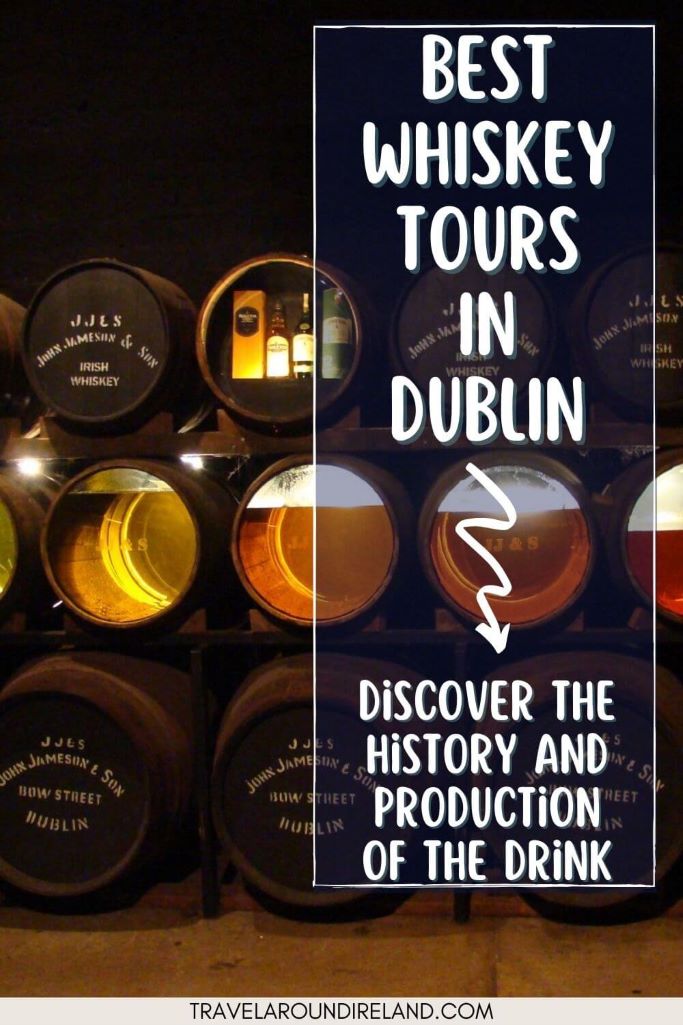 A picture of whiskey barrels at the Jameson Distillery and text overlay saying Best Whiskey Tours in Dublin