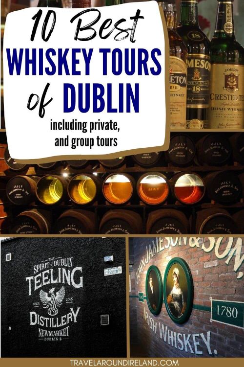 A grid of four picture containing depictions of whiskey barrels, bottles of whiskey and whiskey distilleries and text overlay saying 10 Best Whiskey Tours of Dublin