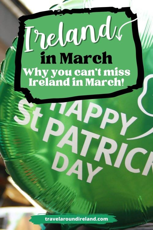 A picture of a green St Patrick's Day balloon and text overlay saying Ireland in March