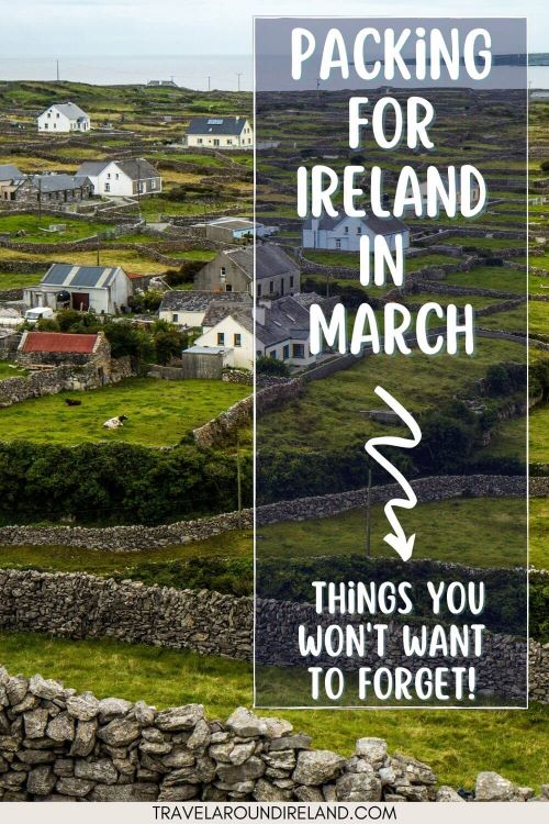 A picture of stone walls in the Irish countryside with houses dotted here and there and text overlay saying packing for March in Ireland