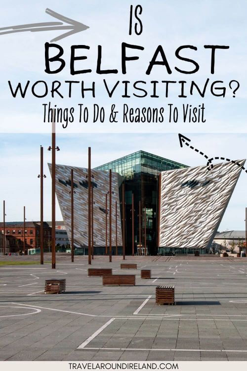 A picture of the Titanic Museum in Belfast with text overlay saying is Beflast worth visiting